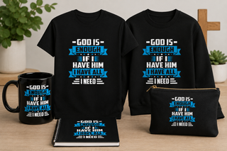 God Is Enough Signature Collection featuring a mug, T-shirt, sweatshirt, notebook, with an inspirational Christian message