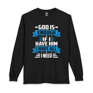 God Is Enough Signature Collection Long Sleeve T-Shirt