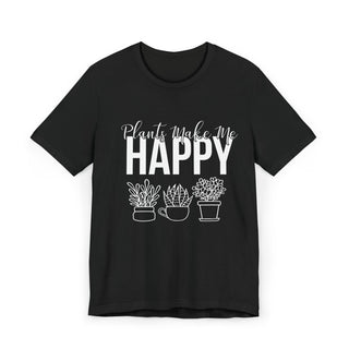 Plants Make Me Happy T-Shirt – Plant Lover Graphic Tee