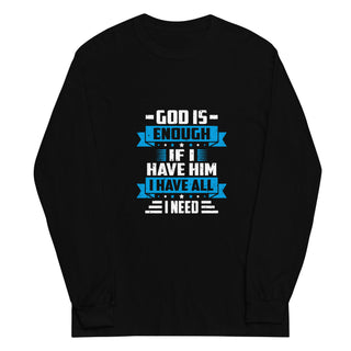 God Is Enough Long Sleeve T-Shirt Front View
