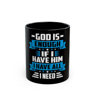 God Is Enough Signature Collection 11 oz black Christian mug with white and blue faith-inspired design