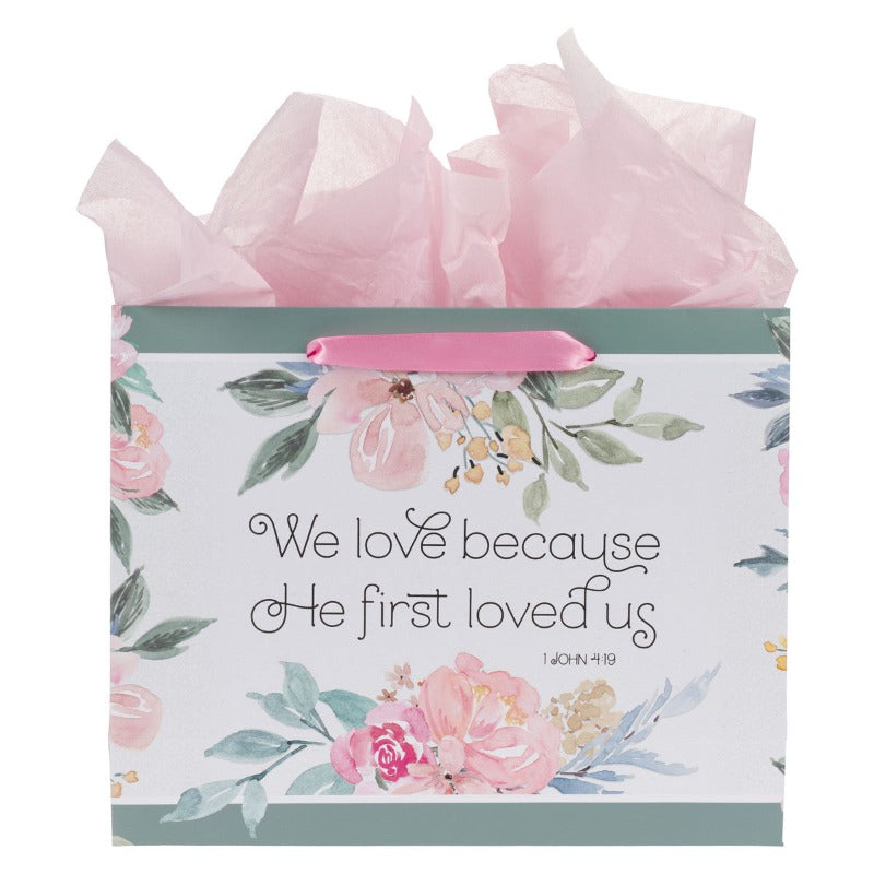 We Love Because He FIrst Loved Us GIft Bag