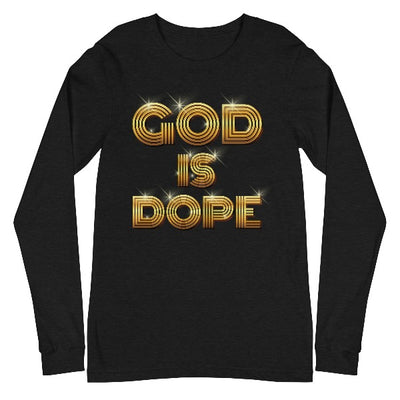 God is Dope Unisex Long Sleeve Tshirt