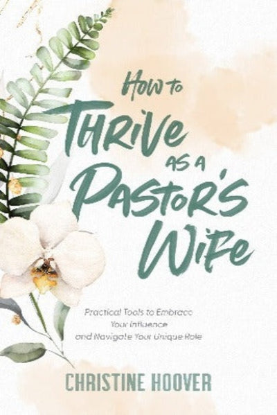 How to Thrive as a Pastors Wife Book
