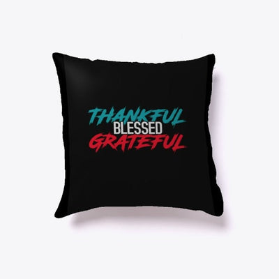 Thankful Blessed Grateful Pillow