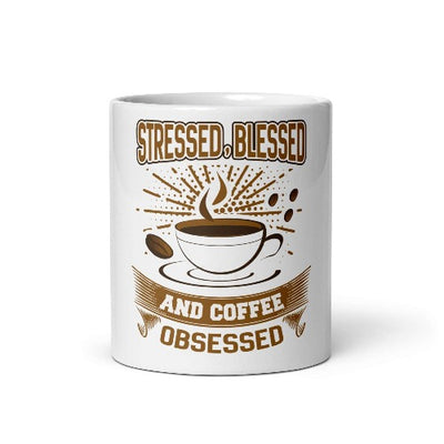 stressed blessed coffee obsessed mug